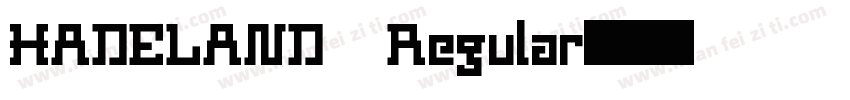 HADELAND Regular字体转换